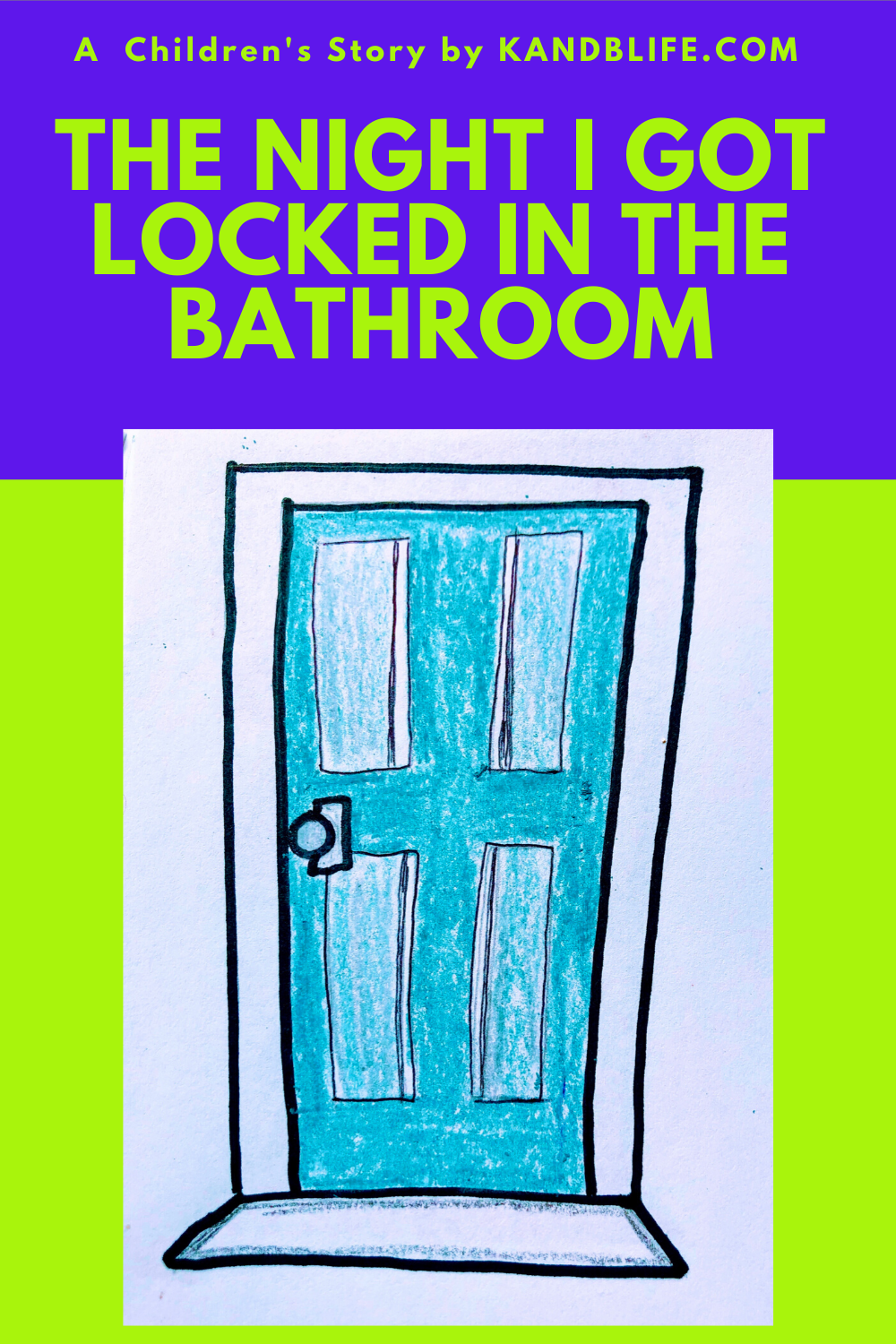 The children's story, The Night I got Locked in the Bathroom Book Cover. Blue door and writing, lime green background.
