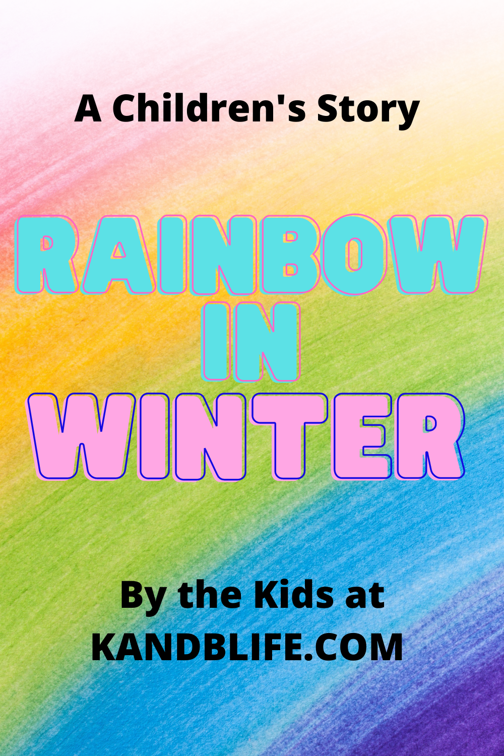 A colorful cover for a Children's Story called Rainbow in Winter.