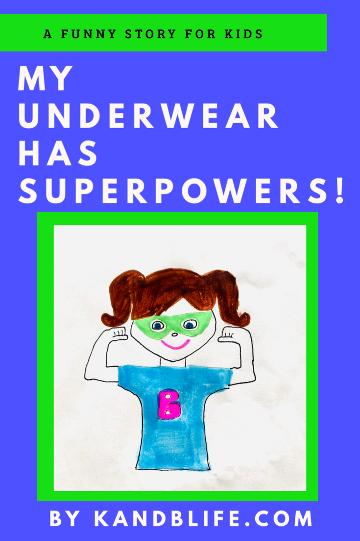 A blue background with a girl flexing her muscles on it. Title is a story for kids, My Underwear has superpowers.