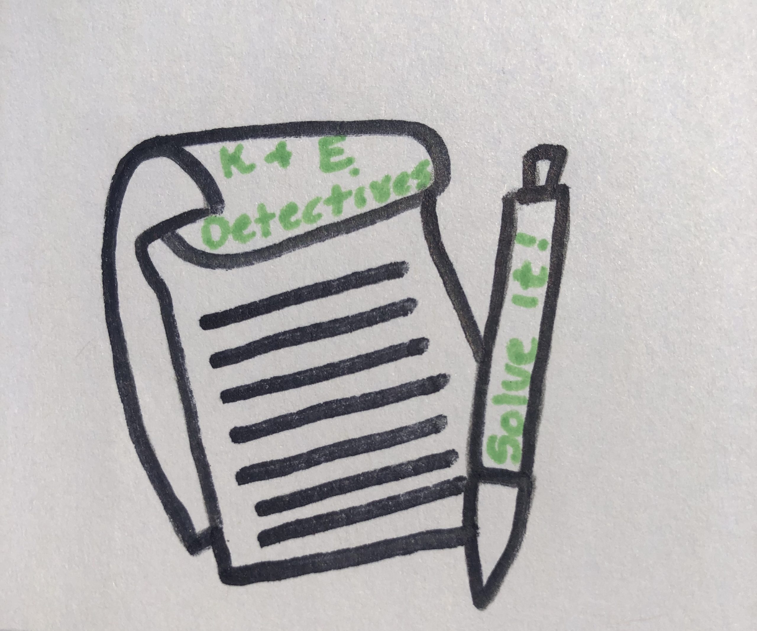 A notepad and pen. The notepad has green lettering at the top K & E Detectives. The pen has "Solve it!" written on it.