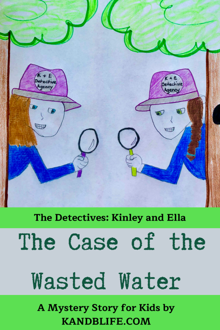 The Case of the Wasted Water cover with 2 girls, Kinley and Ella, peeking behind 2 trees holding magnifying glasses.