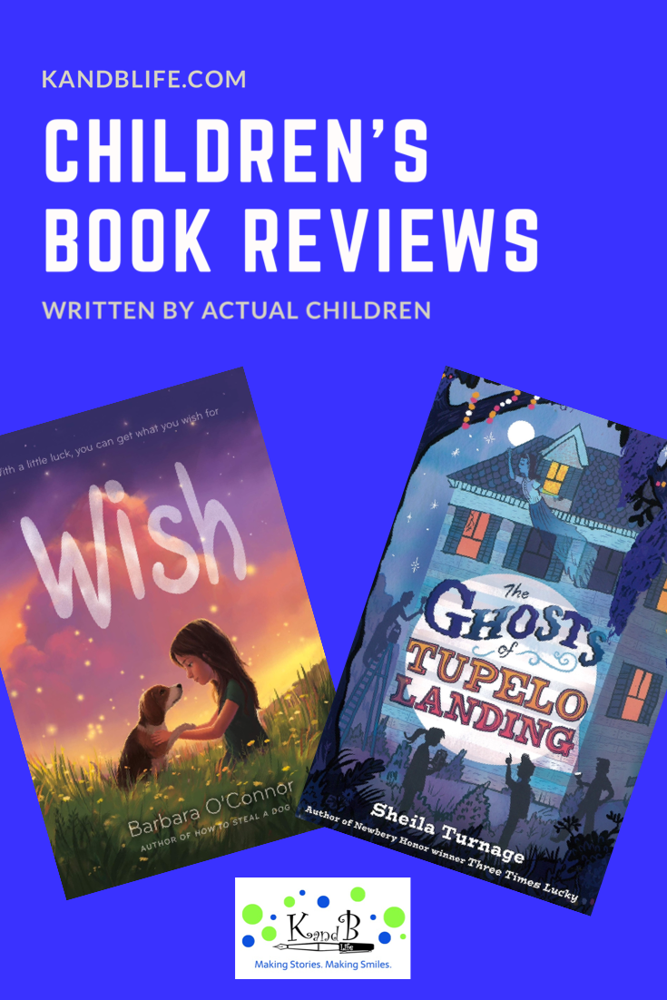 Children S Book Reviews Wish And The Ghosts Of Tupelo Landing K And B Life