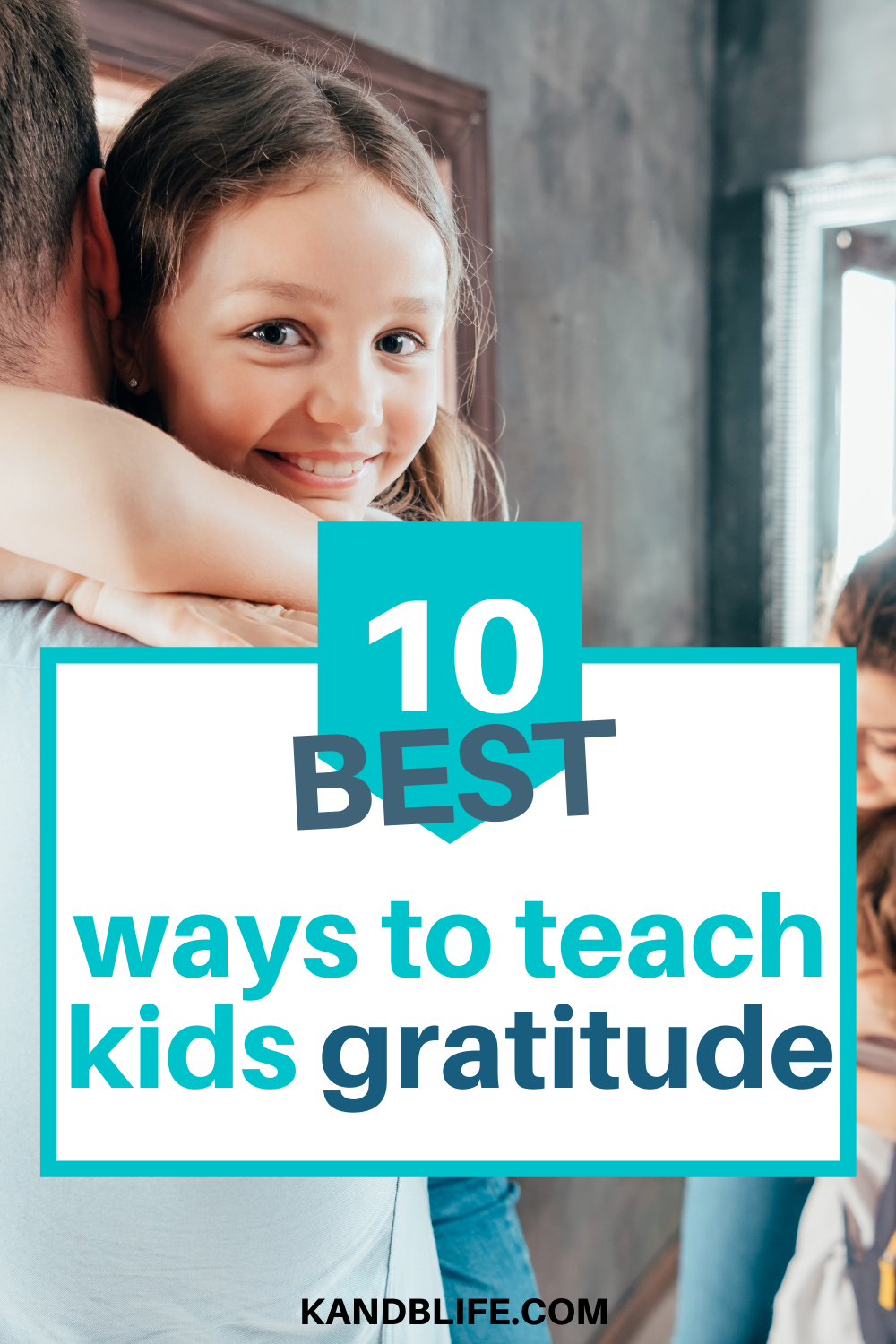 10 Best Ways to Teach Kids Gratitude