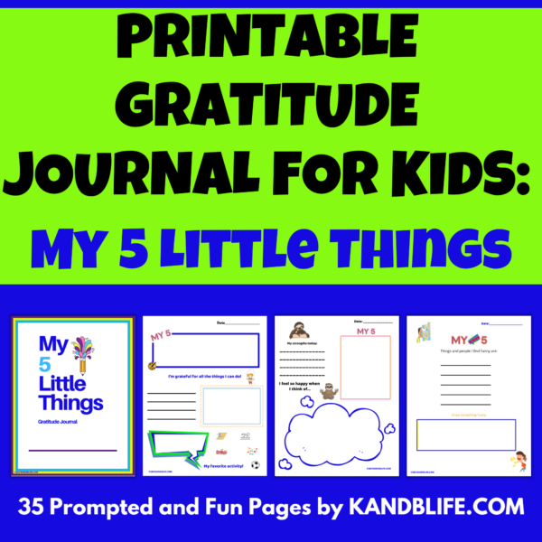 Blue and green background with "Printable Gratitude Journal for Kids: My 5 Little Things" on it.