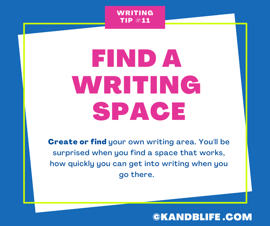 Writing Tip #11-Find a Writing Space.