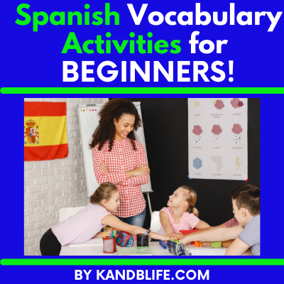 Cover picture for an articles called Spanish vocabulary Activities for Beginners by KANDBLIFE.COM
